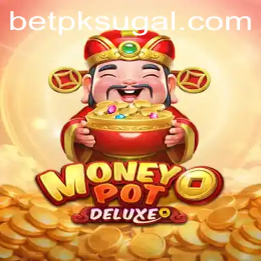 Unraveling the Thrills of MoneyPotDELUXE: A Deep Dive into Gameplay and Strategy with BET PK